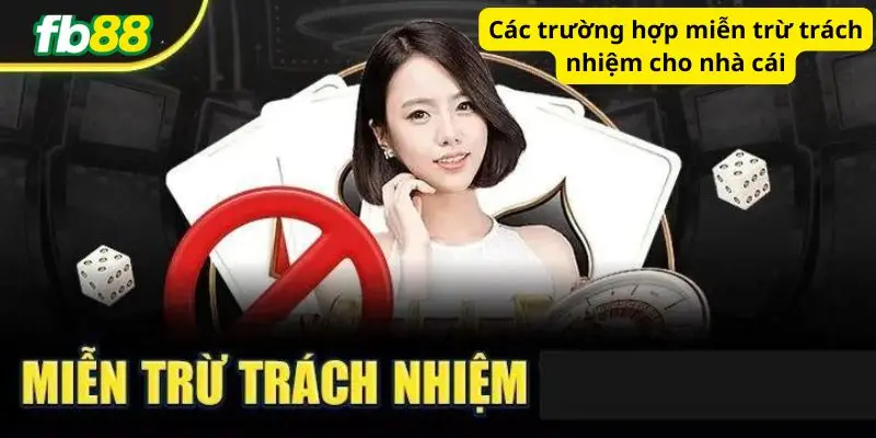 Miễn trừ trách nhiệm cho nhà cái